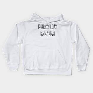 Proud Mom Typography Text Design Kids Hoodie